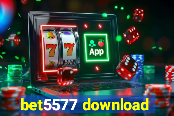 bet5577 download